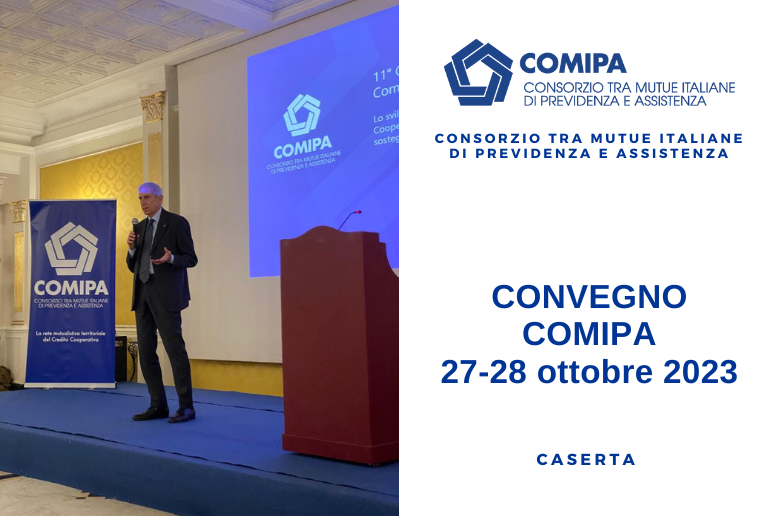 CONVEGNO COMIPA  : “Lo sviluppo delle mutue del Credito Cooperativo e il loro intervento di sostegno alle comunità”