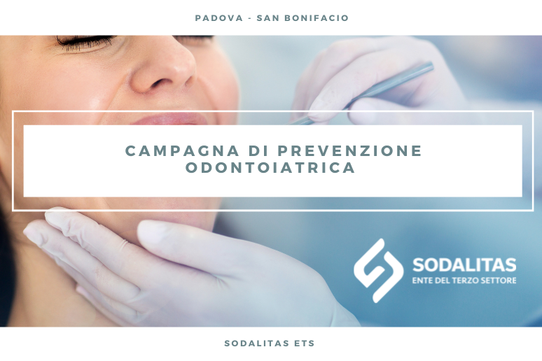 Campagna Di Prevenzione Odontoiatrica Promossa Da SODALITAS ETS