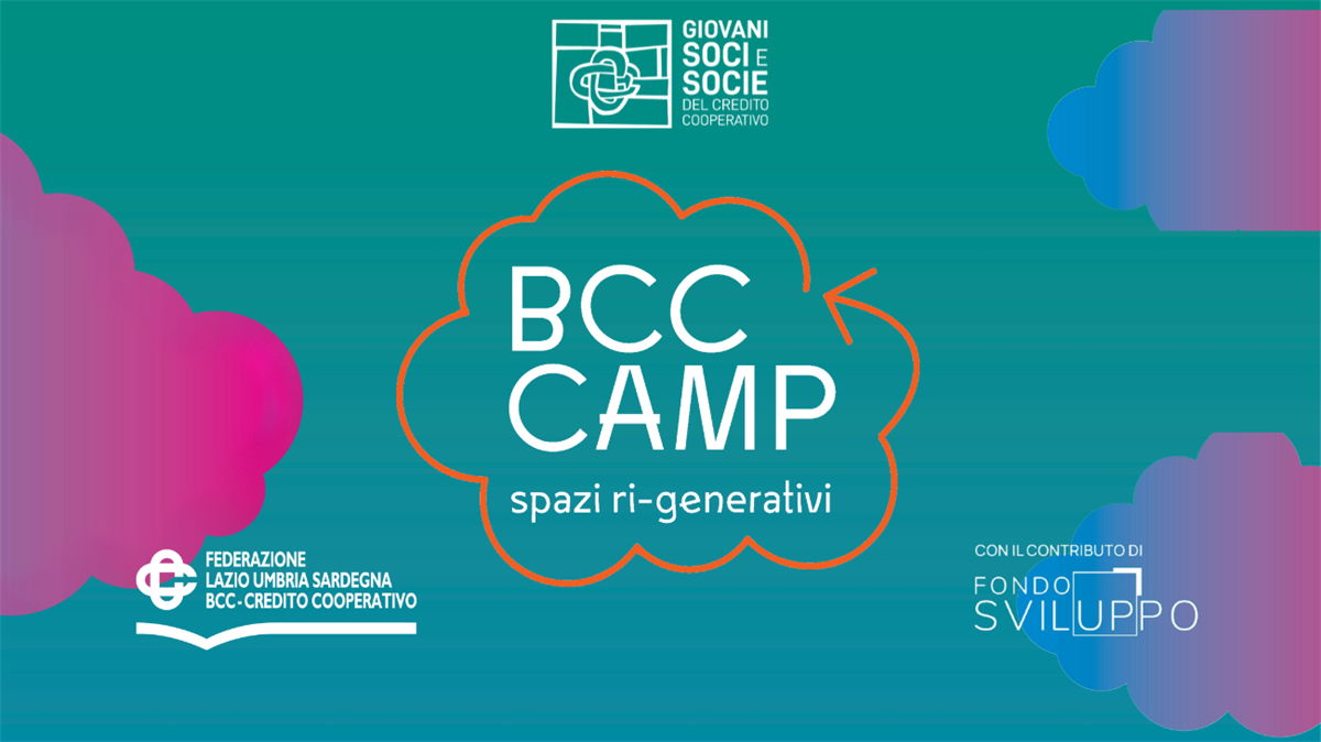 BCC Camp Spazi ri-generativi per crescere nel mondo della Cooperazione di Credito
